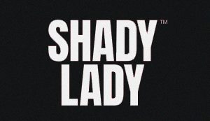 Shady Lady